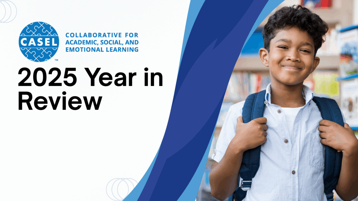 2025 Year in Review: Taking a Stand for Social and Emotional Learning