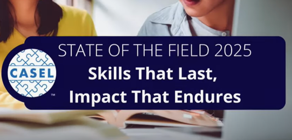 Masthead picture with title: State of the Field 2025, Skills that last, impact that endures. CASEL log. background image of man and woman reading a book.