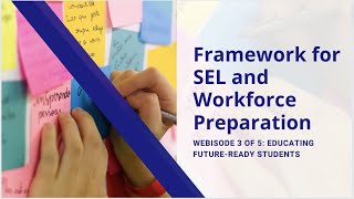 Webisode 3 of 5: Framework for SEL and Workforce Preparation